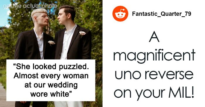 Groom Takes Revenge At MIL For Wearing White At His Wedding, SIL Continues The Tradition