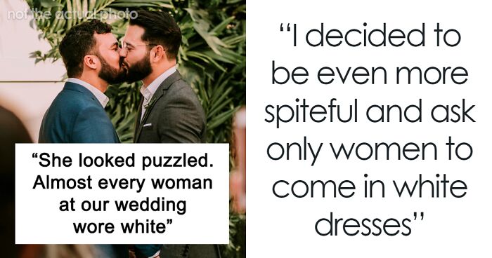 Gay Couple Tell Everyone To Wear White To Wedding After MIL Decides She's Going To Look Like A Bride