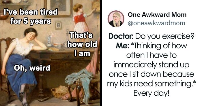 74 Memes And Posts That Are Funny But Show That Being A Mom Is No Joke