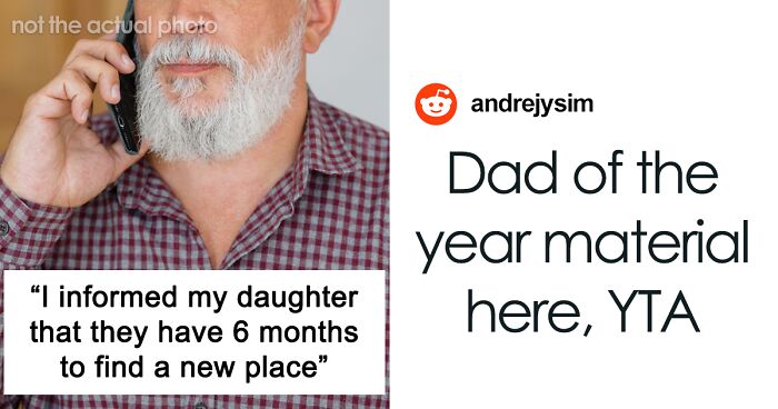 Person Wants To Get Rid Of His House That His Daughter Lives In For Free, Upsets Her