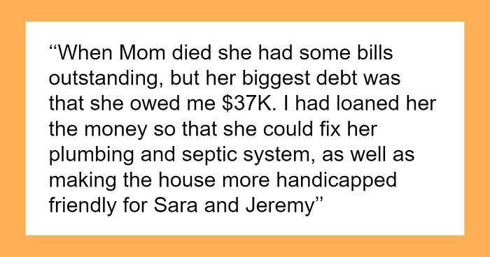 Family Drama Erupts Over $37K Debt As Woman Refuses To Forgive Sister Who Inherited Mom’s House