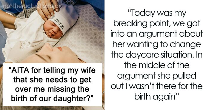 Wife Plays “Wasn’t There For The Birth” Card In Every Argument, Husband Can’t Take It Anymore