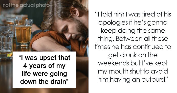 Guy Doesn’t Understand Why GF Left Him After One Too Many Drunken Outbursts