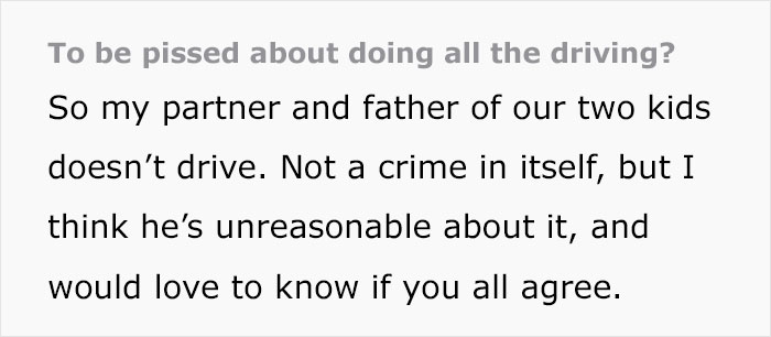 Man Snaps When Partner Asks Why He Won't Learn How To Drive, She's Sick Of Doing It All Alone