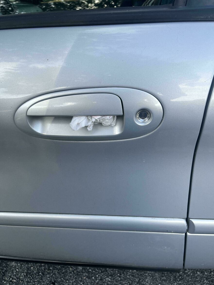 Went To Go To Work And Someone Had Stuffed A Napkin In My Car Door Handle