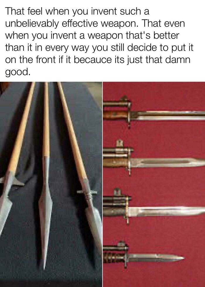 Historical memes humorously compare spear and bayonet innovations.