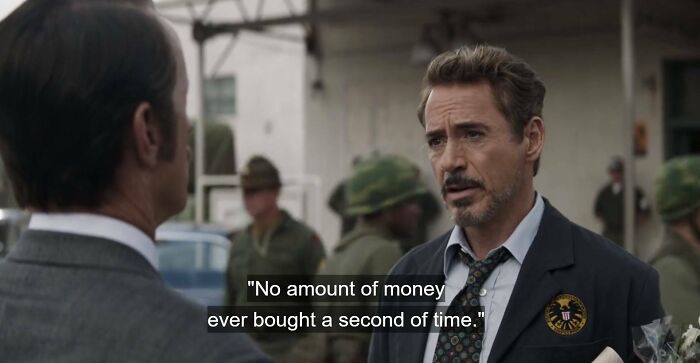 In Endgame (2019) Tony Stark Repeats The Line "No Amount Of Money Ever Bought A Second Of Time", While Just Hours Beforehand He Used His Great Resources As A Bajillionaire (Bought With Money) To Time Travel And Eventually, Meet His Dad Again