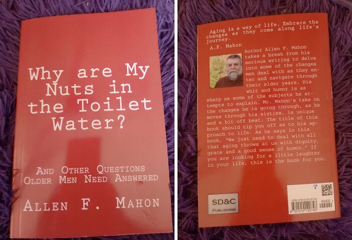  "Why Are My Nuts In The Toilet Water? And Other Questions Older Men Need Answered" Tackles Life's Biggest Mysteries – Or At Least The Ones That'll Make You Laugh, Cringe, Or Wonder If Dad's Okay In There