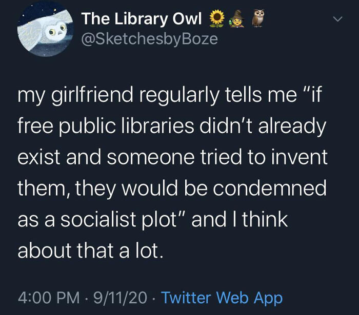 Tweet about public libraries potentially being seen as a socialist plot if invented today; evokes humor and reflection.