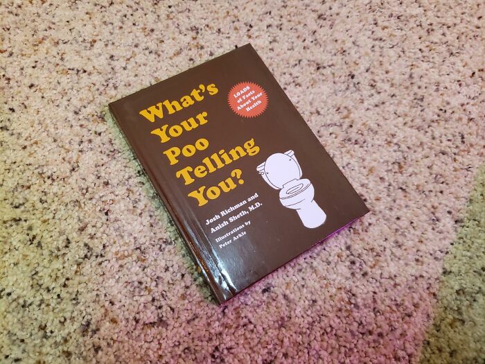  "What's Your Poo Telling You?" Because Your Stool Is Trying To Send You A Message – And It's Not Just "Flush Me Already!"