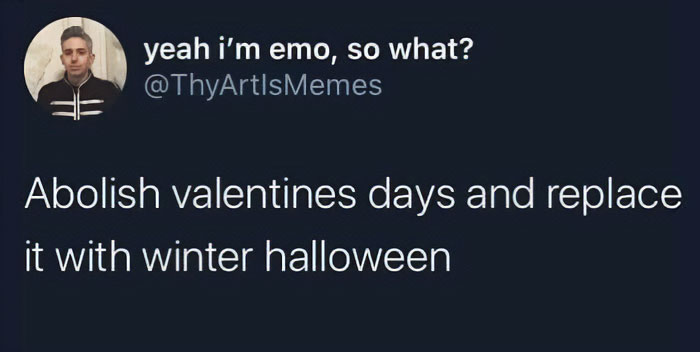 A Halloween meme featuring a tweet from user @ThyArtIsMemes that reads, "Abolish valentines days and replace it with winter Halloween." The humorous post suggests replacing Valentine's Day with a Halloween-themed celebration in the winter, reflecting a love for the spooky season.