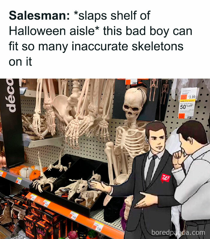 A Halloween meme featuring a salesperson in a cartoon-style illustration slapping a shelf of Halloween decorations, mainly skeletons, while saying, "This bad boy can fit so many inaccurate skeletons on it." The scene takes place in a store aisle filled with Halloween decorations.