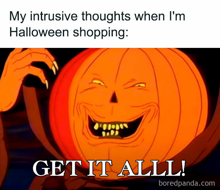 A Halloween meme featuring a grinning, sinister-looking pumpkin character with sharp teeth. The text above reads, "My intrusive thoughts when I'm Halloween shopping," and below, "GET IT ALL!"