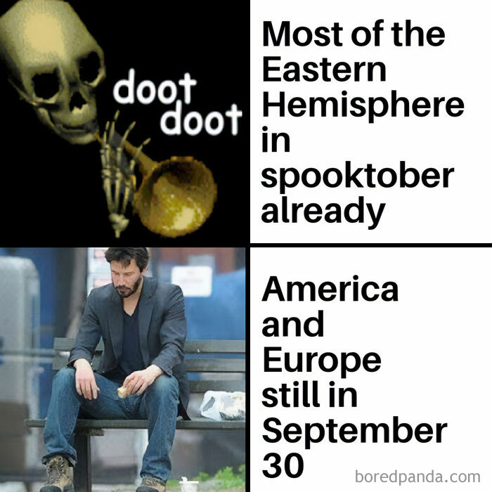 An October meme with a two-panel comparison. The top shows a skeleton playing a trumpet labeled "doot doot" with text, "Most of the Eastern Hemisphere in spooktober already." The bottom shows a sad person sitting on a bench with text, "America and Europe still in September 30," highlighting the time zone differences.