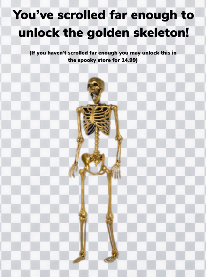 An October meme featuring a golden skeleton on a transparent background. The text reads, "You’ve scrolled far enough to unlock the golden skeleton! (If you haven’t scrolled far enough you may unlock this in the spooky store for 14.99)," humorously celebrating reaching the spooky season.