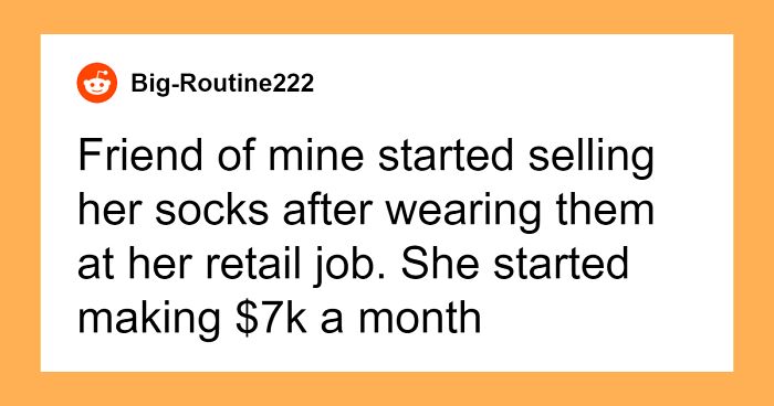 “What’s The Most Ridiculously Absurd Way You’ve Seen Someone Get Rich In No Time?” (30 Answers)