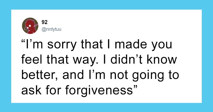 Women Spill The Craziest Apologies They've Heard From Men (30 Examples)