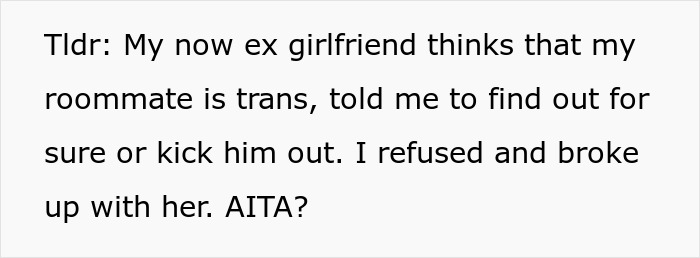 Guy Refuses To Kick Out Trans Roommate After His GF Freaks Out: "Had A 'Female' Living With Me"