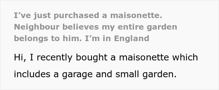 “I’ve Just Purchased A Maisonette, Neighbor Believes My Entire Garden Belongs To Him”