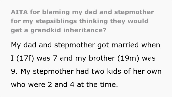  “AITA For Blaming Dad And Stepmom For Stepsiblings Thinking They Would Get Grandkid Inheritance?”