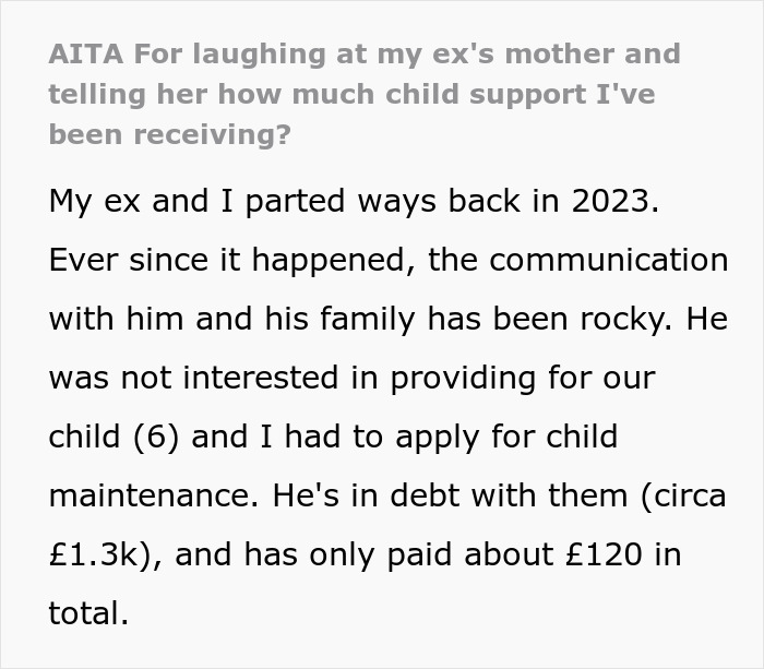 “AITA For Laughing At My Ex’s Mother And Telling Her How Much Child Support I’ve Been Receiving?”