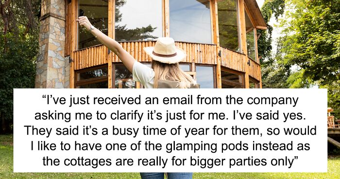 Lady Wants To Book 6-Person Lodge All For Herself, Owners Want Her To Move To Smaller Glamping Pod