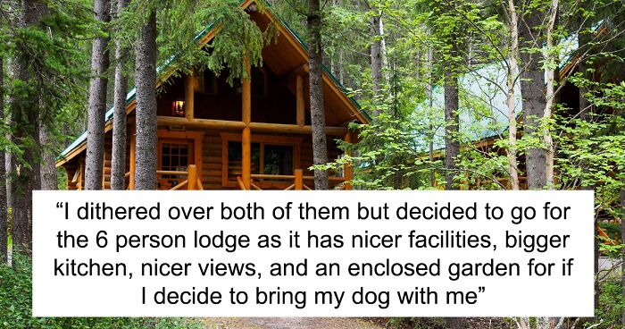 Single Lady Willing To Pay For 6-Person Lodge And Spend £95 More Asked To Take Glamping Pod Instead