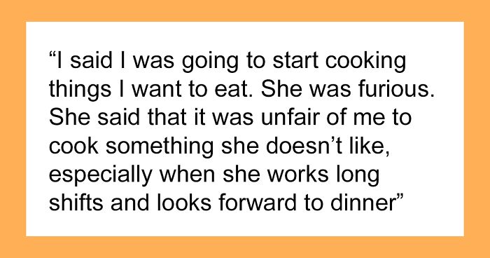 Woman Never Cooks But Won’t Allow BF To Make The Food He Likes