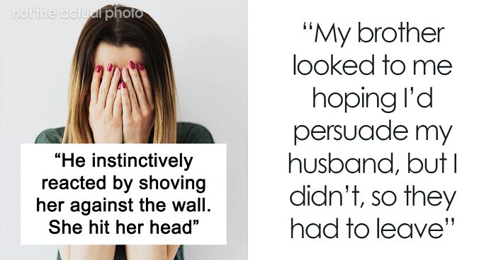 Woman’s Weird Fixation On Seeing SIL’s Husband Scared Gets Her Hurt, But She Won’t Take The Blame