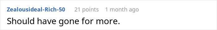 Reddit comment from user: 'Should have gone for more,' discussing homeowner's unpaid $4K debt to neighbor.