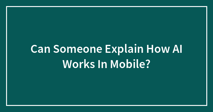 Hey Pandas, Can You Explain How AI Works On Mobile Devices? (Closed)