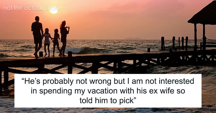 GF Gives BF Ultimatum To Tell His Ex She Isn't Allowed On Disney Trip Or Else It Gets Canceled