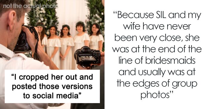 Woman Gets Cropped From Sister’s Wedding Photos, Makes A Scene