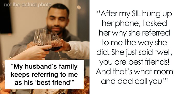 Woman Confused About Being Referred To As Husband’s Best Friend By In-Laws, Turns Out It’s A Bet