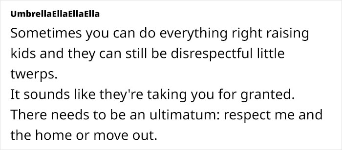 Mom Can't Take Her Entitled, Ungrateful Kids Anymore, Asks Them To Move, Is Lost As They Refuse