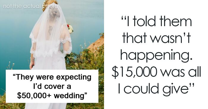 Man Makes Sister And Niece Upset For Offering Only $15K For Her Wedding Instead Of $50K