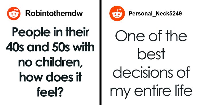 “People In Their 40s And 50s With No Children, How Does It Feel?” (50 Answers)