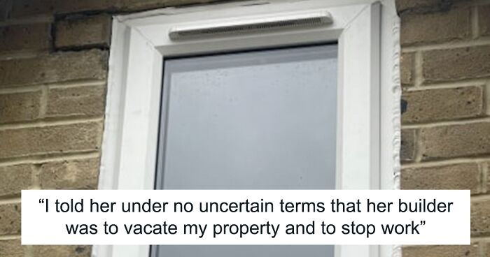 Lady Sets Up New Window Facing Neighbor's Property Without Asking, Neighbor Is Aghast