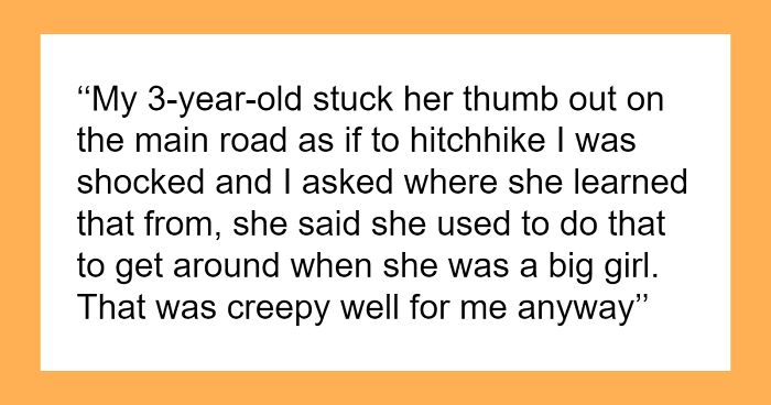 66 Parents Describe The Scariest Thing Their Child Has Done