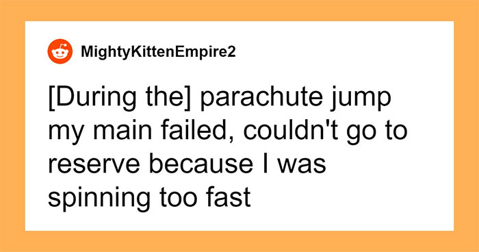 People Who Almost Died Shared 30 Stories About What Led To It