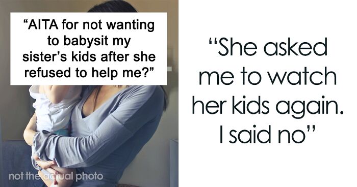 Single Mom Won’t Step Up When Sibling Has A Medical Emergency, Still Expects Them To Babysit