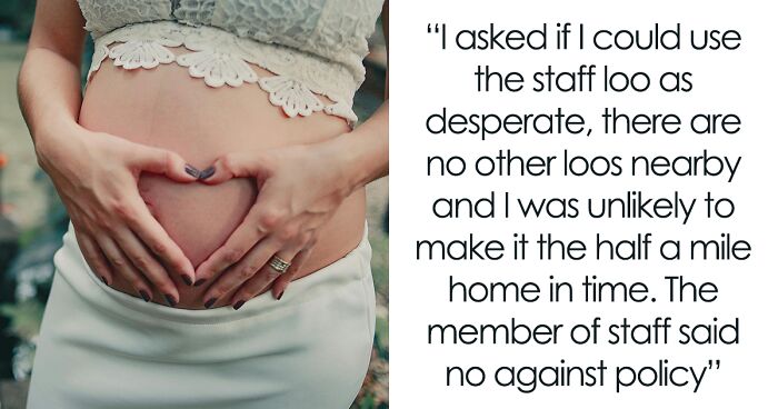 Store Refuses To Let Pregnant Woman Use Their Toilet, Making Her Wet Herself