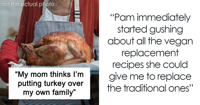 Man’s Vegan Ultimatum Ruins Thanksgiving, Leaves Sister Torn Between Family And Tradition