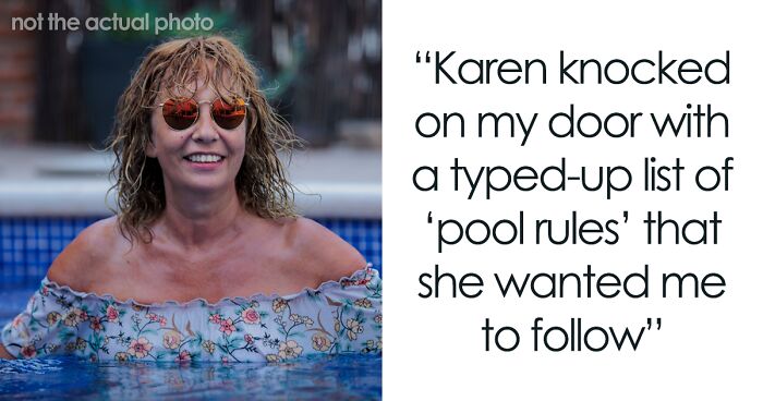 Woman Keeps Using Pool Without Asking, Comes Up With A List Of Rules For Owner To Follow