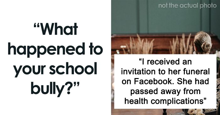 59 Internet Users Pull Back The Curtain On How Their School Bullies’ Lives Turned Out