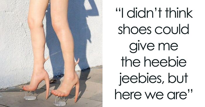 89 Of The Most “Impractical, Tacky, Strange, Disgusting” Shoes You May Have Ever Seen