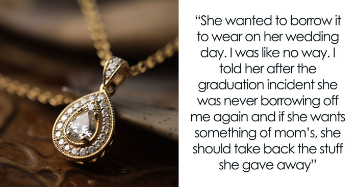 “AITA For Refusing To Let My Sister Wear Our Late Mom’s Necklace On Her Wedding Day?”