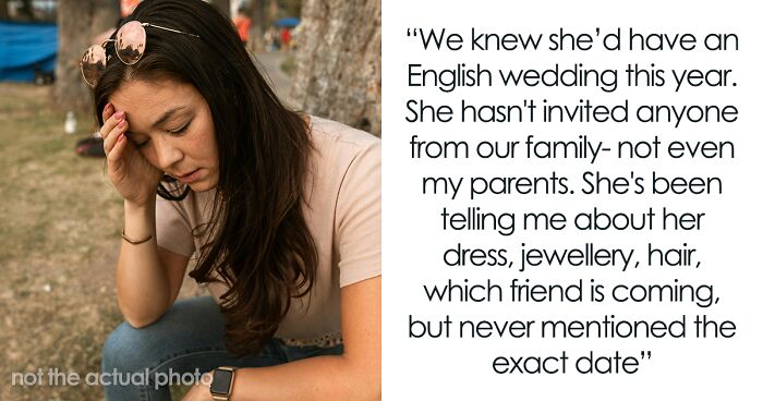 Woman Stunned To Find Sister Won’t Be Inviting Her And Their Family To Her Wedding, Ponders Why