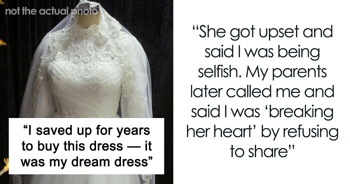 “AITA For Refusing To Attend My Sister's Wedding Because She Wants to Repurpose My Dress?”