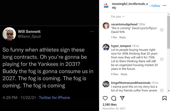 Instagram post featuring a tweet by Will Sennett about athletes signing long contracts, with the phrase "the fog is coming" repeated. Comments joke about future events, such as real estate predictions and mental health.